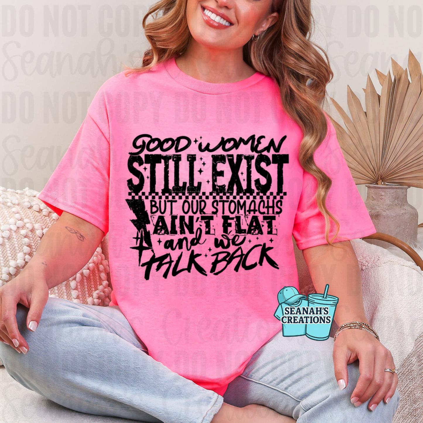 Good Women Still Exist Tee