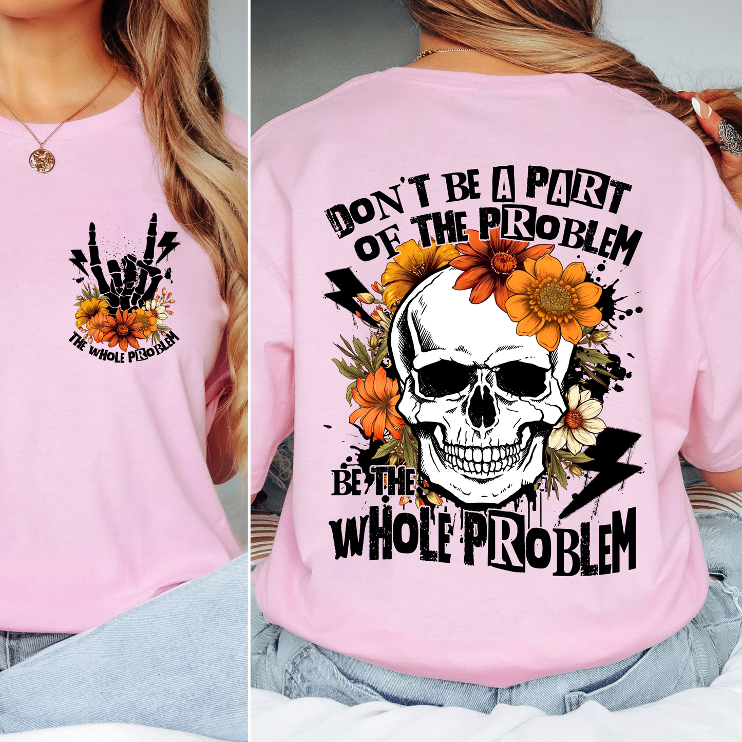 π Be the Whole Problem β Skull & Floral Graphic Tee π