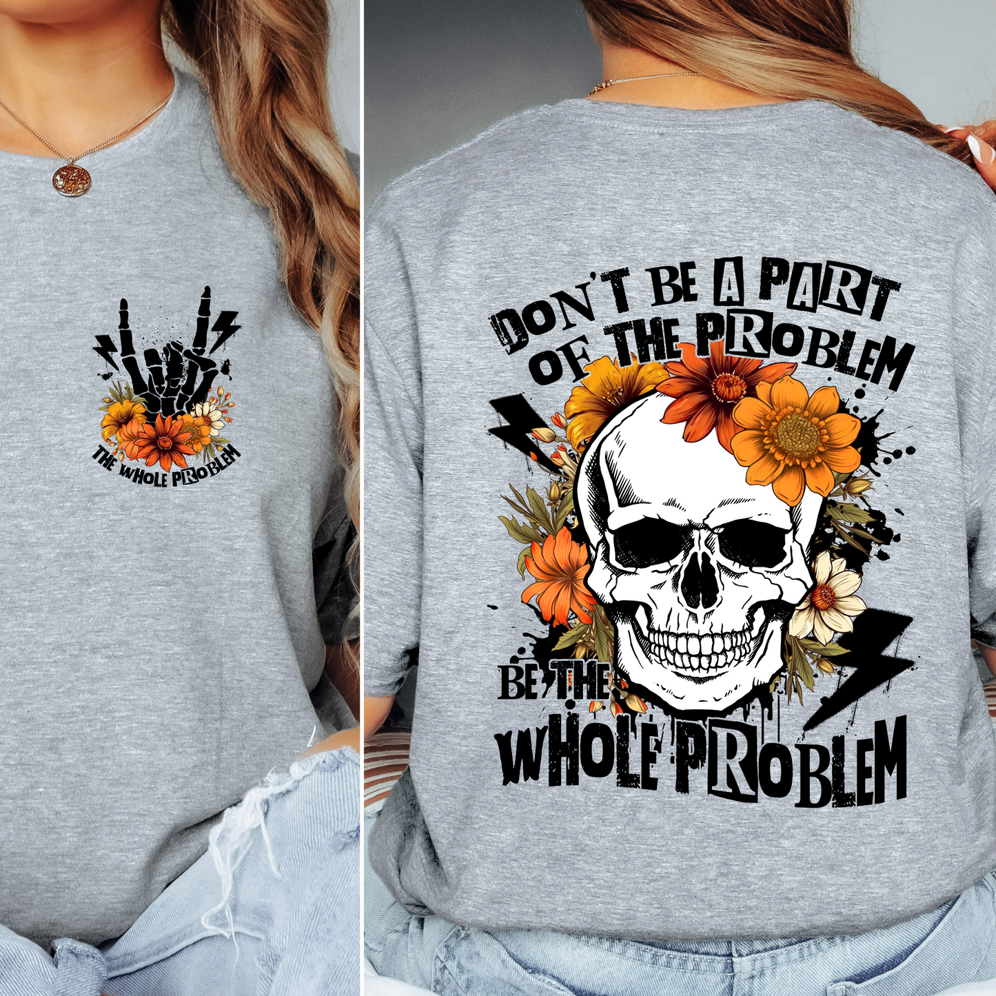 π Be the Whole Problem β Skull & Floral Graphic Tee π
