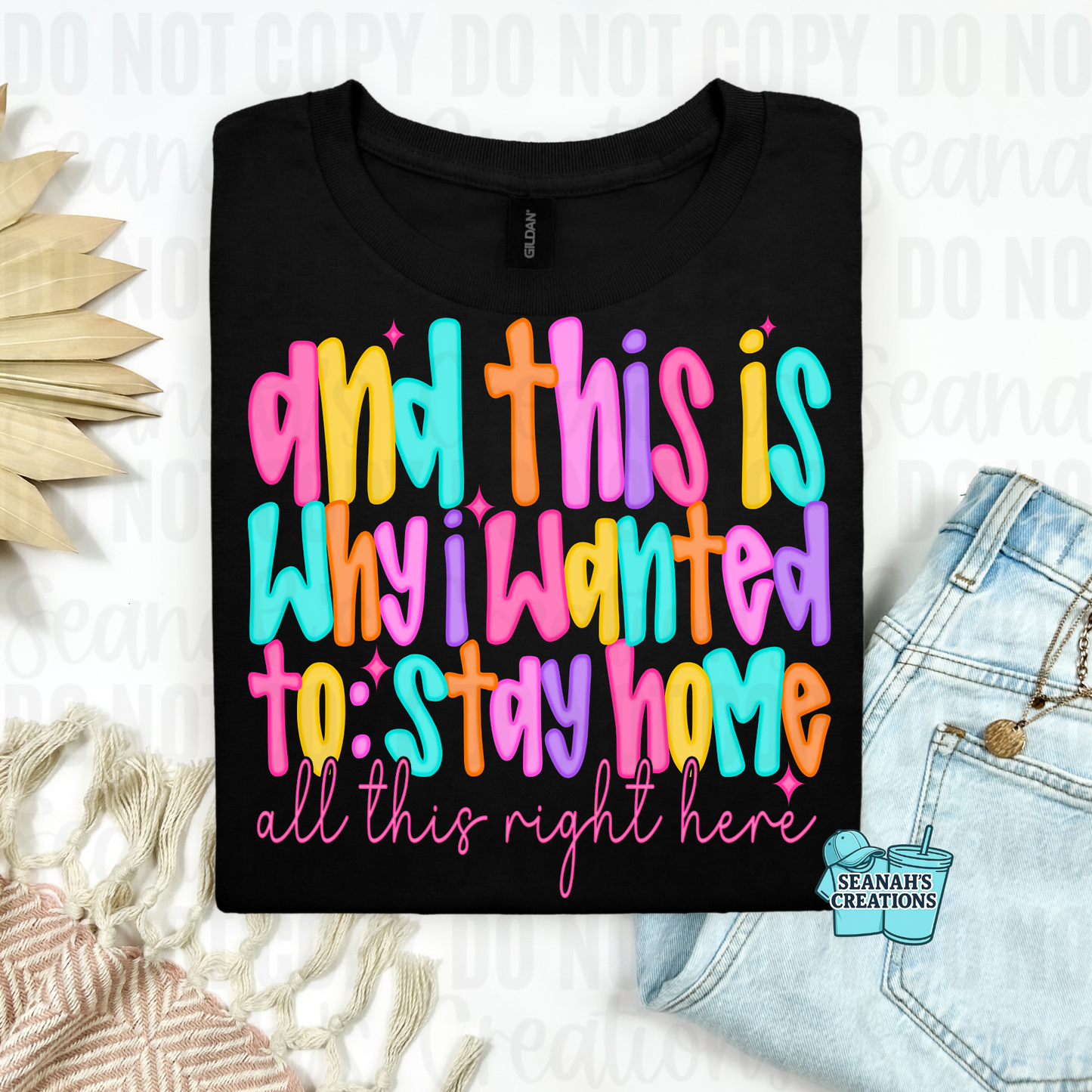 🌈 And This Is Why I Wanted To Stay Home Tee