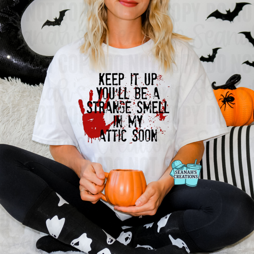 🔪 Strange Smell In My Attic Horror Tee