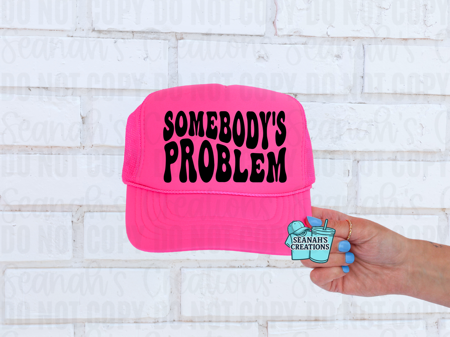 Somebody’s Problem Trucker Hat