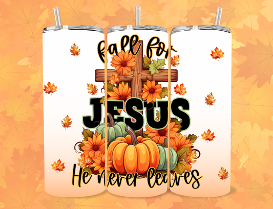 Fall for Jesus – He Never Leaves | 20oz Skinny Tumbler