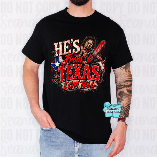 🩸 He’s From Texas, I Can Tell Horror Tee