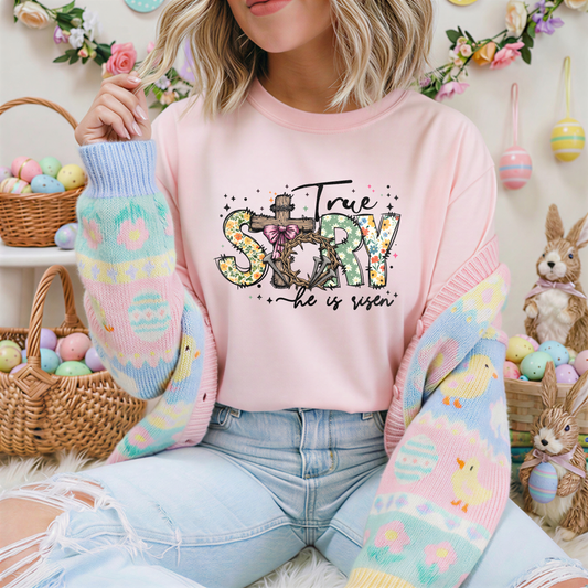✝️🌸 True Story – He Is Risen Tee