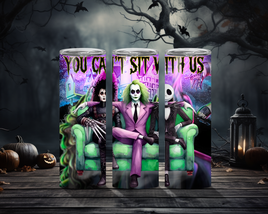 You Can’t Sit With Us” Halloween Villains Tumbler – 20oz Skinny Tumbler