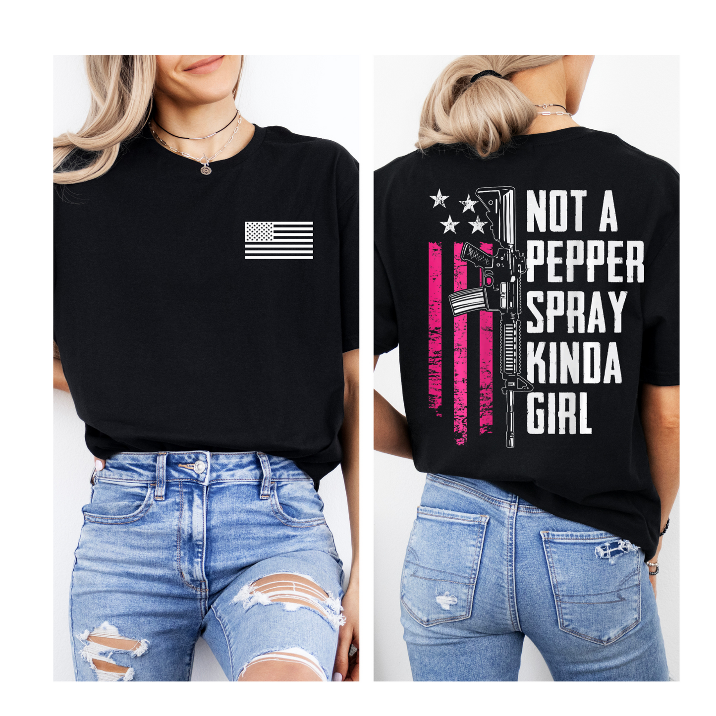 💥 Not a Pepper Spray Kinda Girl Tee – Fierce, Armed & Unapologetic 💥